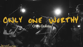 Jesus Culture Chris Quilala  Only One Worthy Official Acoustic Video [upl. by Nodmac135]