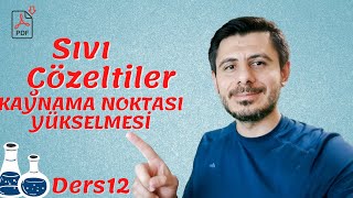 KAYNAMA NOKTASI YÜKSELMESİ  SIVI ÇÖZELTİLER  AYT  KİMYA 12 [upl. by Aelyk]