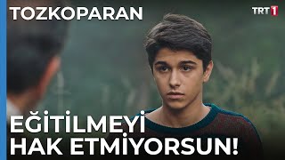 Eğitilmeyi hak etmiyorsun  Tozkoparan 5 Bölüm [upl. by Aracal]