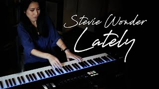 Lately Stevie Wonder Piano Cover by Sangah Noona [upl. by Rausch]