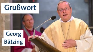 Grußwort zur Bischofseinführung Bischof Georg Bätzing Vorsitzender der Deutschen Bischofskonferenz [upl. by Andriana359]