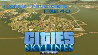 Cities Skylines Remastered Gameplay Deutsch 040 LosterienTal verschönern [upl. by Magdalene]