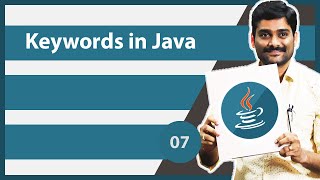 Keywords in Java  Java Tutorial 07 [upl. by Ahsikit]