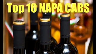 Top Ten Napa Valley Cabernets [upl. by Adaj]