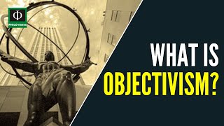 What is Objectivism [upl. by Utta]