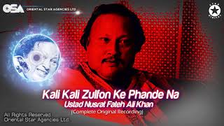 Kali Kali Zulfon Ke Phande Na  Nusrat Fateh Ali Khan  complete full version  OSA Worldwide [upl. by Assiluy]