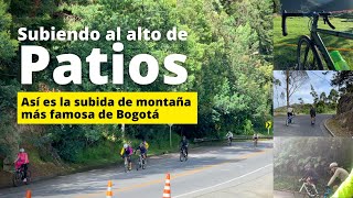 Alto de Patios en bicicleta  La subida más famosa de Bogotá [upl. by Amorita]