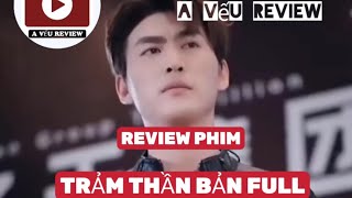 REVIEW PHIM  TRẢM THẦN BẢN FULL phimhay reviewphim phimhay2023 xemgihomnay [upl. by Moneta]