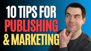 10 Tips for SelfPublishing and Marketing Your Books Writing Advice [upl. by Ailemap]