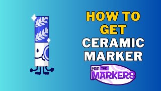 How To Get Ceramic Marker in Find The Markers  Roblox [upl. by Yrtneg113]