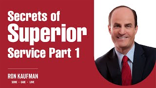 Ron Kaufman Shares the Secrets of Superior Service Part 1 [upl. by Braca]