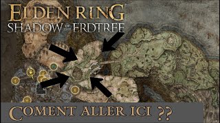 Guide Elden Ring DLC  Comment accéder à la zone NordEst  Shadow of the Erdtree [upl. by Esinert]