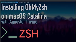 How to Install OhMyZsh on macOS Catalina with Agnoster Theme  Tutorial [upl. by Hpotsirhc]