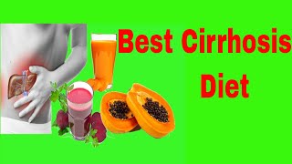 Best DIET FOR CIRRHOSIS of the Liver [upl. by Chapland699]