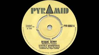 Stavely Makepeace  Reggae Denny [upl. by Lazare]