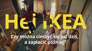 Hej IKEA Czy można cieszyć się już dziś a zapłacić później  Odkryj Lepiej pomyślany dom [upl. by Atsed]