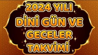 🌺2024🌺 DİNİ GÜN VE GECELER TAKVİMİ 🌺 RAMAZAN 🌺ÜÇ AYLAR REGAİP BERAT MEVLİT KANDİL KADİR BAYRAM [upl. by Elmaleh449]