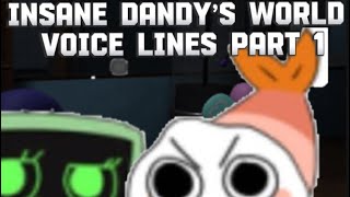 Insane dandy’s world voice lines ✋ ✊ [upl. by Dilahk284]