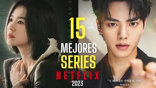 TOP 15 mejores SERIES COREANAS  NETFLIX 2023 👌🔥 [upl. by Karlen]