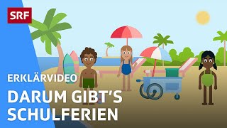 Warum haben wir Schulferien  Erklärvideos für Kinder  SRF Kids – Kindervideos [upl. by Ellekcim]