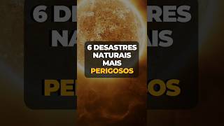 DESTRUIÇÃO 6 DESASTRES NATURAIS MAIS PERIGOSOS [upl. by Akenehs]