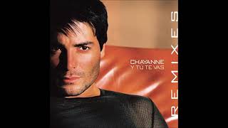 Chayanne  Y Tu Te Vas Audio [upl. by Anialem876]