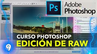 Curso Photoshop  Cap 9  Edición de RAW [upl. by Eedissac]