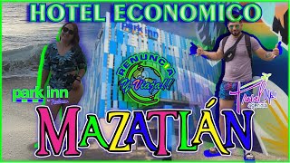 Hotel BARATO en MAZATLÁN ⭐️⭐️⭐️⭐️ 🏝️  PARK INN by Radisson  HOTELONES  RENUNCIA Y VIAJA [upl. by Anilave]