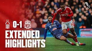 EXTENDED HIGHLIGHTS  NOTTINGHAM FOREST 01 LIVERPOOL  PREMIER LEAGUE [upl. by Yentrac]