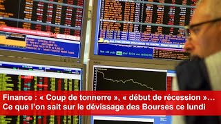 Finance  Ce que l’on sait sur le dévissage des Bourses ce lundi [upl. by Crelin]