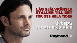 Raymond Ahlgren  Låg självkänsla är roten till mycket ont i våra liv [upl. by Honan413]