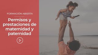 Permisos y prestaciones de maternidad y paternidad  Evimeria TV [upl. by Ahsrat]