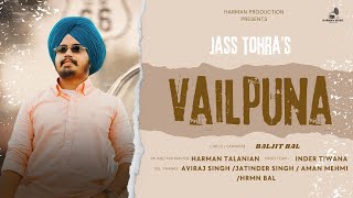 VAILPUNA Official Audio JASS TOHRA  Harman Talanian  Latest Punjabi Song 2024 [upl. by Goodrow]