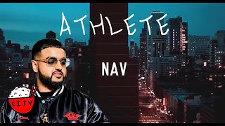 Nav  Athlete Official Lyric Video [upl. by Fayola683]