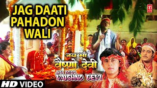 Jag Daati Pahadon Wali Maa I Devi Bhajan I SONU NIGAM I Full Video Song I Jai Maa Vaishno Devi [upl. by Pip396]