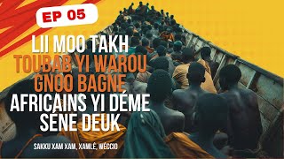 LII MOO TAKH TOUBAB YI WAROU GNOO BAGNE AFRICAINS YI DEME SENE DEUK [upl. by Kcinemod826]