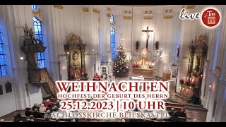 LIVEHl Messe aus der Schlosskirche  25122023  10 Uhr [upl. by Littlejohn]