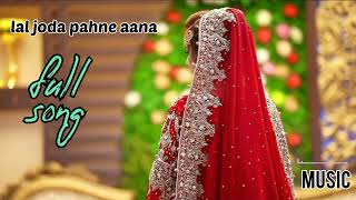 Lal Joda Pahne Aana official song Sath Kangan Leke Aana  Arijit singh full song [upl. by Ybanrab]