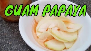 Pickled PAPAYA  Guam Food  Chamorro Recipes [upl. by Zug]