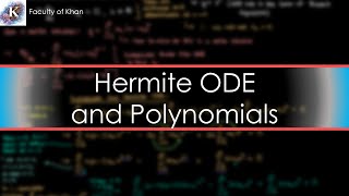 Hermite Differential Equation and Hermite Polynomials [upl. by Eneres]