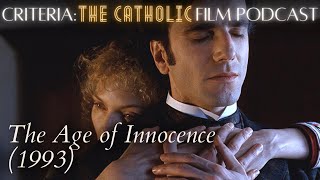 The Age of Innocence 1993  Criteria The Catholic Film Podcast [upl. by Attevroc]