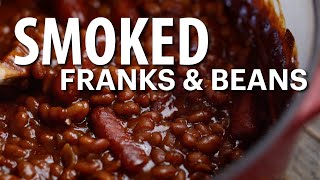 Smoked Franks and Beans  Little Smokies and Baked Beans Recipe Cooked on your Grill or Smoker [upl. by Moise460]