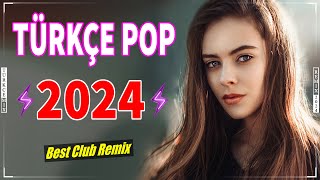 Türkçe Pop Remix Şarkılar 2024 ✨ Bu Ayın En Çok Dinlenen Yeni Çıkan Şarkıları️ ️🎶💖🔊 [upl. by Gnilrad]