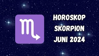 Horoskop  SKORPION  Juni 2024  horoskop skorpion sternzeichen astrologie [upl. by Fleur848]