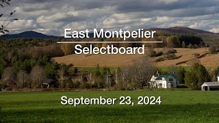 East Montpelier Selectboard  September 23 2024 EMSB [upl. by Okika911]