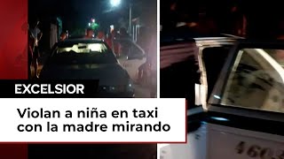 Graban en video a taxista y mujer cometiendo un atroz delito a niña en Cancún [upl. by Zenobia741]