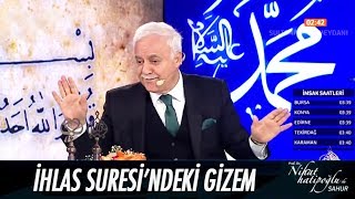 İhlas Suresindeki gizem  Nihat Hatipoğlu ile Sahur 29 Mayıs 2017 [upl. by Nels974]