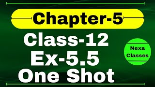 One Shot Ex 55 Class12  Chapter 5  Class 12 One Shot Ex 55 Math  Ex 55 Class 12 in One Shot [upl. by Ylluz]