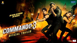 Commando 3  Official Trailer  Vidyut Adah Angira GulshanVipul Amrutlal Shah  In Cinemas Now [upl. by Nara]