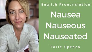 How to pronounce NAUSEA NAUSEOUS NAUSEATED  American English Pronunciation Lesson learnenglish [upl. by Ahcmis]